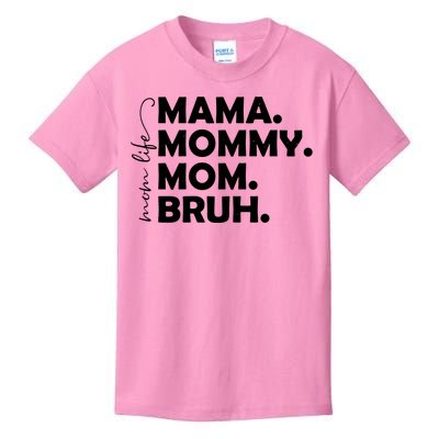 Mama Mommy Mom Bruh Life Kids T-Shirt