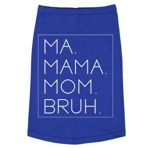 Ma Mama Mom Bruh Mommy Mother Funny Gift Doggie Tank