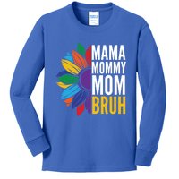 Mama Mommy Mom Bruh Gift Kids Long Sleeve Shirt