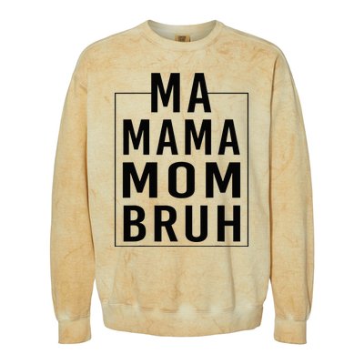 Ma Mama Mom Bruh Funny Mom Saying Cute Mom Mommy Colorblast Crewneck Sweatshirt