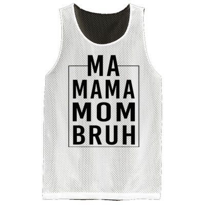 Ma Mama Mom Bruh Funny Mom Saying Cute Mom Mommy Mesh Reversible Basketball Jersey Tank