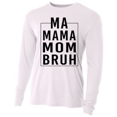 Ma Mama Mom Bruh Funny Mom Saying Cute Mom Mommy Cooling Performance Long Sleeve Crew