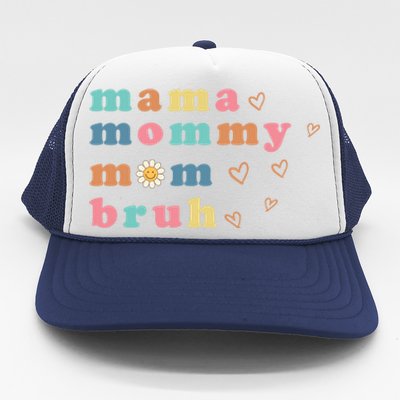 Mama Mommy Mom Bruh Meaningful Gift Trucker Hat