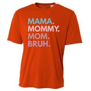 Mama Mommy Mom Bruh Gift Cooling Performance Crew T-Shirt