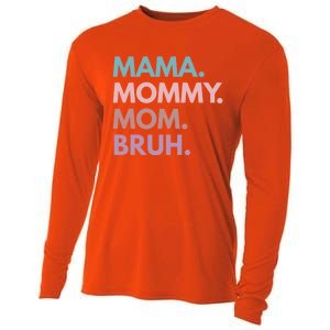 Mama Mommy Mom Bruh Gift Cooling Performance Long Sleeve Crew