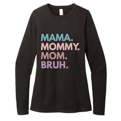 Mama Mommy Mom Bruh Gift Womens CVC Long Sleeve Shirt