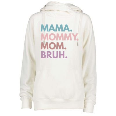 Mama Mommy Mom Bruh Gift Womens Funnel Neck Pullover Hood