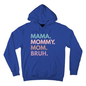 Mama Mommy Mom Bruh Gift Hoodie