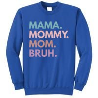 Mama Mommy Mom Bruh Gift Sweatshirt