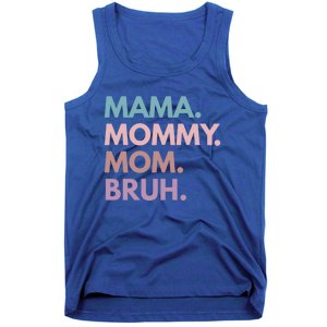 Mama Mommy Mom Bruh Gift Tank Top