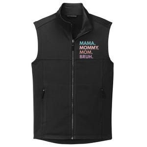 Mama Mommy Mom Bruh Gift Collective Smooth Fleece Vest