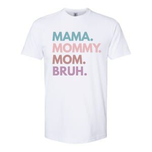 Mama Mommy Mom Bruh Gift Softstyle CVC T-Shirt