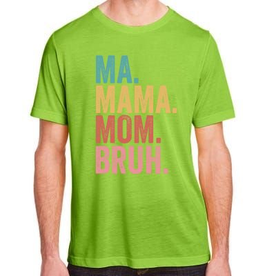 Ma Mama Mom Bruh Mothers Day Funny Vintage For Mother Gift Adult ChromaSoft Performance T-Shirt