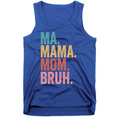 Ma Mama Mom Bruh Mothers Day Funny Vintage For Mother Gift Tank Top