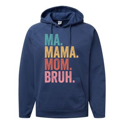 Ma Mama Mom Bruh Mothers Day Funny Vintage For Mother Gift Performance Fleece Hoodie