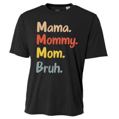 Mama Mommy Mom Bruh Cooling Performance Crew T-Shirt