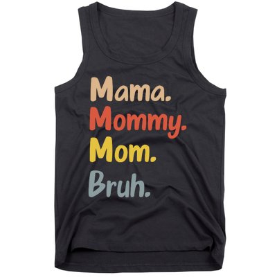 Mama Mommy Mom Bruh Tank Top