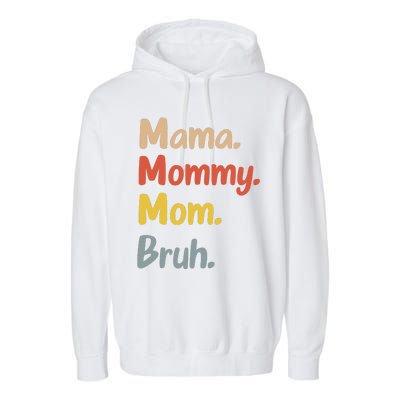 Mama Mommy Mom Bruh Garment-Dyed Fleece Hoodie