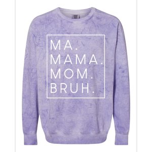 Ma Mama Mom Bruh Gift Colorblast Crewneck Sweatshirt