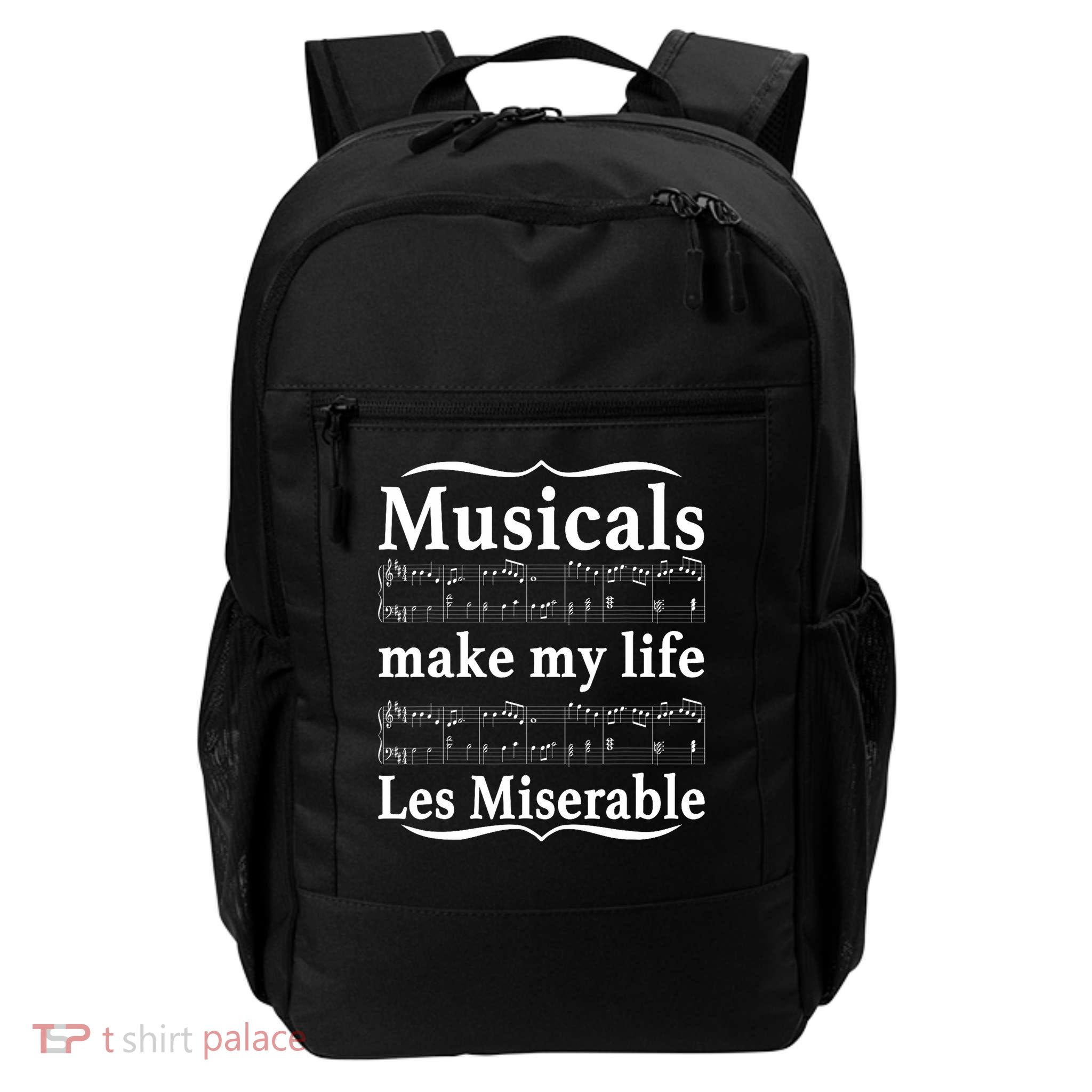 Musicals Make My Life Les Miserable Funny Daily Commute Backpack