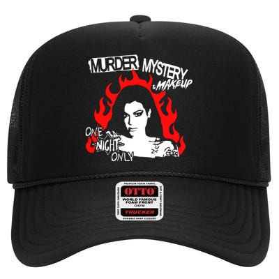 Murder Mystery & Makeup One Night Only High Crown Mesh Back Trucker Hat