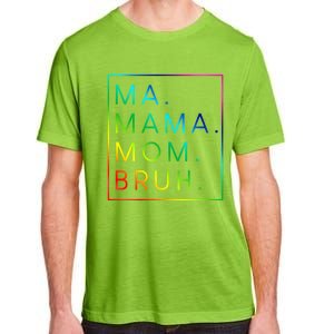 Ma Mama Mom Bruh Gift Adult ChromaSoft Performance T-Shirt