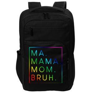 Ma Mama Mom Bruh Gift Impact Tech Backpack