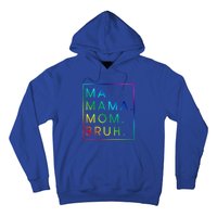 Ma Mama Mom Bruh Gift Hoodie