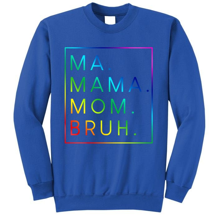 Ma Mama Mom Bruh Gift Sweatshirt