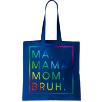 Ma Mama Mom Bruh Gift Tote Bag