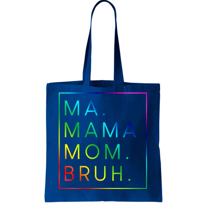 Ma Mama Mom Bruh Gift Tote Bag