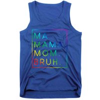 Ma Mama Mom Bruh Gift Tank Top