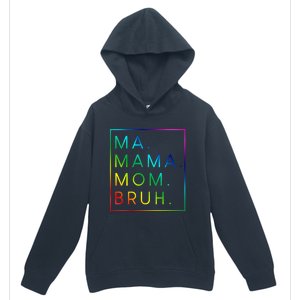 Ma Mama Mom Bruh Gift Urban Pullover Hoodie