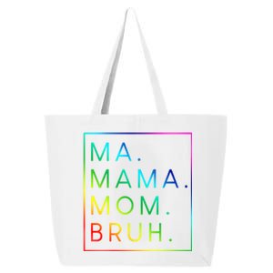 Ma Mama Mom Bruh Gift 25L Jumbo Tote