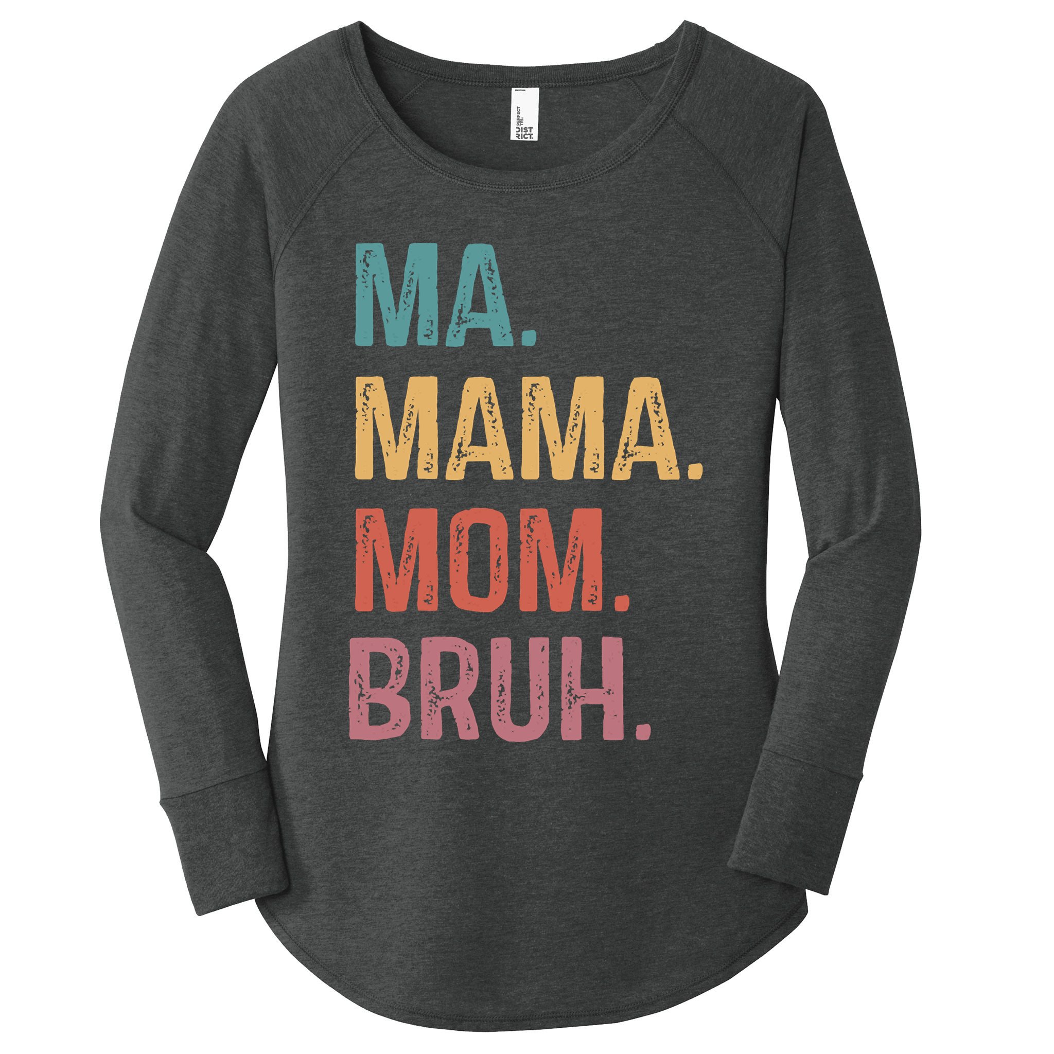 Ma Mama Mom Bruh Mommy Funny Saying Mother Women's Perfect Tri Tunic Long Sleeve Shirt
