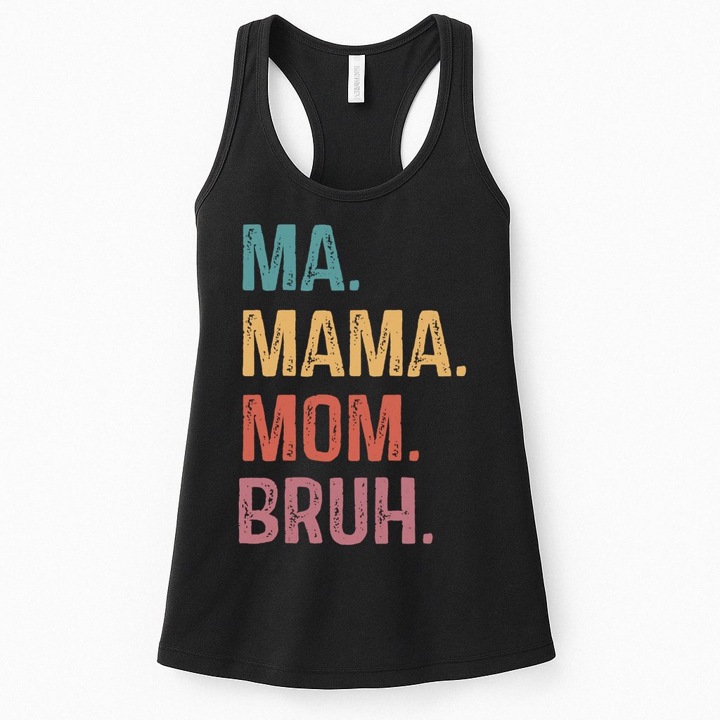 Ma Mama Mom Bruh Mommy Funny Saying Mother Womens Tank Top
