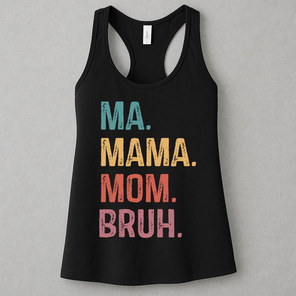 Ma Mama Mom Bruh Mommy Funny Saying Mother Womens Tank Top