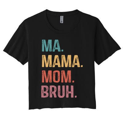 Ma Mama Mom Bruh Mommy Funny Saying Mother Crop Top