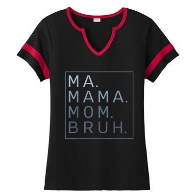 Ma Mama Mom Bruh Mother Mommy Ladies Halftime Notch Neck Tee