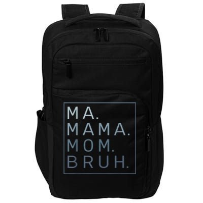 Ma Mama Mom Bruh Mother Mommy Impact Tech Backpack