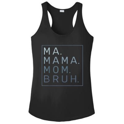 Ma Mama Mom Bruh Mother Mommy Ladies PosiCharge Competitor Racerback Tank