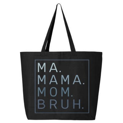 Ma Mama Mom Bruh Mother Mommy 25L Jumbo Tote