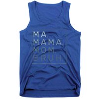 Ma Mama Mom Bruh Mother Mommy Tank Top