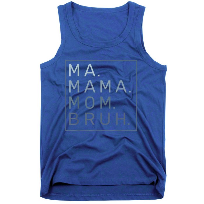 Ma Mama Mom Bruh Mother Mommy Tank Top