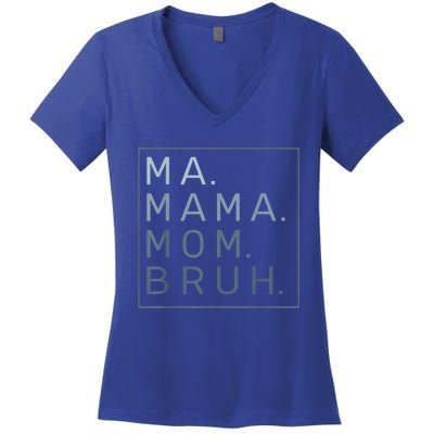 Ma Mama Mom Bruh Mother Mommy Women's V-Neck T-Shirt