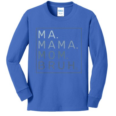 Ma Mama Mom Bruh Mother Mommy Kids Long Sleeve Shirt