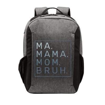 Ma Mama Mom Bruh Mother Mommy Vector Backpack