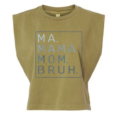 Ma Mama Mom Bruh Mother Mommy Garment-Dyed Women's Muscle Tee