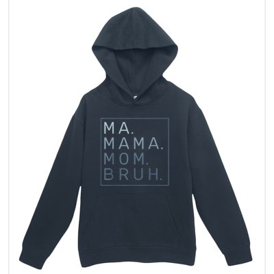 Ma Mama Mom Bruh Mother Mommy Urban Pullover Hoodie