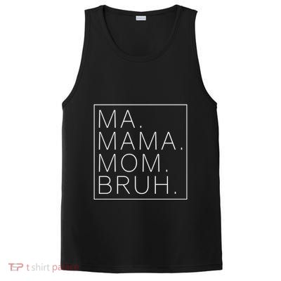 Ma Mama Mom Bruh Funny Mom Saying Cute Mom Mommy Cool Gift PosiCharge Competitor Tank